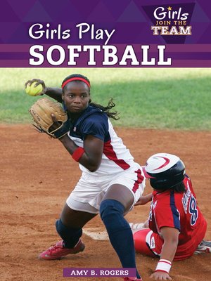 cover image of Girls Play Softball